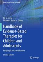 Handbook of Evidence-Based Therapies for Children and Adolescents : Bridging Science and Practice