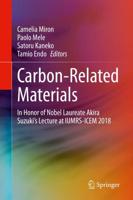 Carbon-Related Materials : In Honor of Nobel Laureate Akira Suzuki's Lecture at IUMRS-ICEM 2018