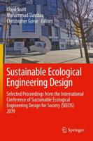 Sustainable Ecological Engineering Design : Selected Proceedings from the International Conference of Sustainable Ecological Engineering Design for Society (SEEDS) 2019