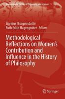 Methodological Reflections on Women's Contribution and Influence in the History of Philosophy