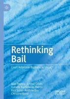 Rethinking Bail : Court Reform or Business as Usual?
