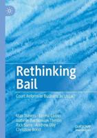 Rethinking Bail : Court Reform or Business as Usual?