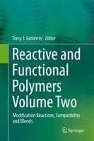 Reactive and Functional Polymers Volume Two : Modification Reactions, Compatibility and Blends