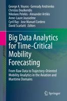 Big Data Analytics for Time-Critical Mobility Forecasting