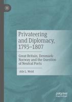 Privateering and Diplomacy, 1793-1807