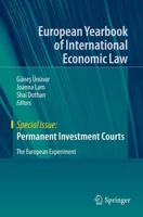 Permanent Investment Courts : The European Experiment