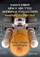 NASA's First Space Shuttle Astronaut Selection : Redefining the Right Stuff