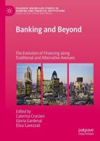Banking and Beyond : The Evolution of Financing along Traditional and Alternative Avenues