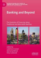 Banking and Beyond : The Evolution of Financing along Traditional and Alternative Avenues