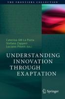 Understanding Innovation Through Exaptation