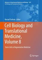 Cell Biology and Translational Medicine, Volume 8 : Stem Cells in Regenerative Medicine