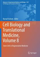 Cell Biology and Translational Medicine, Volume 8 : Stem Cells in Regenerative Medicine