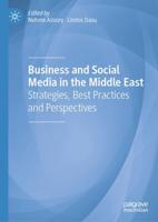 Business and Social Media in the Middle East : Strategies, Best Practices and Perspectives
