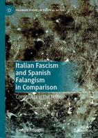 Italian Fascism and Spanish Falangism in Comparison : Constructing the Nation