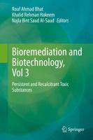Bioremediation and Biotechnology, Vol 3 : Persistent and Recalcitrant Toxic Substances