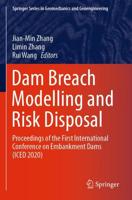 Dam Breach Modelling and Risk Disposal : Proceedings of the First International Conference on Embankment Dams (ICED 2020)