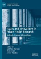 Issues and Innovations in Prison Health Research : Methods, Issues and Innovations