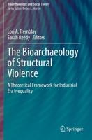 The Bioarchaeology of Structural Violence