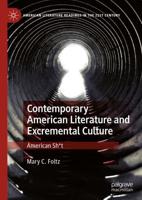 Contemporary American Literature and Excremental Culture : American Sh*t