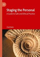 Staging the Personal : A Guide to Safe and Ethical Practice