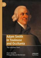 Adam Smith in Toulouse and Occitania : The Unknown Years