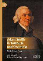 Adam Smith in Toulouse and Occitania : The Unknown Years
