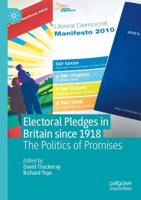 Electoral Pledges in Britain Since 1918 : The Politics of Promises