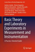 Basic Theory and Laboratory Experiments in Measurement and Instrumentation : A Practice-Oriented Guide