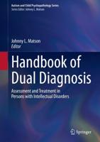 Handbook of Dual Diagnosis : Assessment and Treatment in Persons with Intellectual Disorders