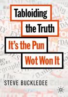 Tabloiding the Truth : It's the Pun Wot Won It