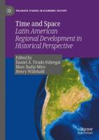 Time and Space : Latin American Regional Development in Historical Perspective