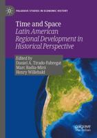 Time and Space : Latin American Regional Development in Historical Perspective