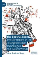 The Epochal Event : Transformations in the Entangled Human, Technological, and Natural Worlds
