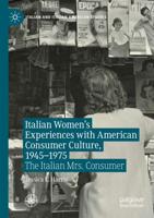 Italian Women's Experiences With American Consumer Culture, 1945-1975