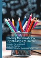 Teaching Mathematics to English Language Learners : Preparing Pre-service and In-service Teachers