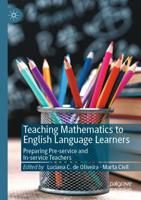 Teaching Mathematics to English Language Learners : Preparing Pre-service and In-service Teachers