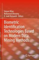 Biometric Identification Technologies Based on Modern Data Mining Methods