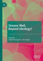 Simone Weil, Beyond Ideology?