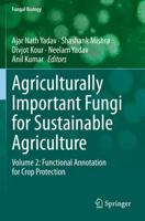 Agriculturally Important Fungi for Sustainable Agriculture Functional Annotation for Crop Protection