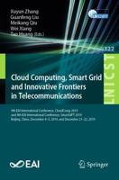 Cloud Computing, Smart Grid and Innovative Frontiers in Telecommunications : 9th EAI International Conference, CloudComp 2019, and 4th EAI International Conference, SmartGIFT 2019, Beijing, China, December 4-5, 2019, and December 21-22, 2019