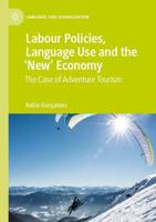 Labour Policies, Language Use and the 'New' Economy : The Case of Adventure Tourism