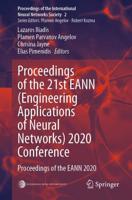 Proceedings of the 21st EANN (Engineering Applications of Neural Networks) 2020 Conference