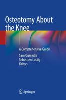Osteotomy About the Knee : A Comprehensive Guide