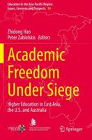 Academic Freedom Under Siege : Higher Education in East Asia, the U.S. and Australia