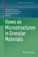 Views on Microstructures in Granular Materials. Advances in Continuum Mechanics