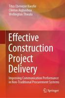 Effective Construction Project Delivery : Improving Communication Performance in Non-Traditional Procurement Systems