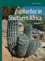 Euphorbia in Southern Africa. Volume 1