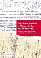 Genesis and Revision in Modern British and Irish Writers