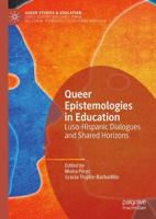 Queer Epistemologies in Education : Luso-Hispanic Dialogues and Shared Horizons