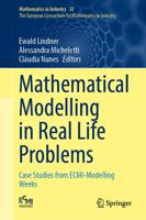 Mathematical Modelling in Real Life Problems The European Consortium for Mathematics in Industry